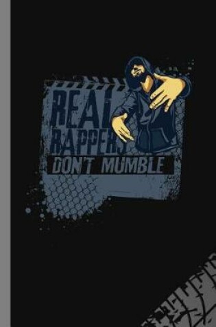 Cover of Real Rapper Don't Mumble