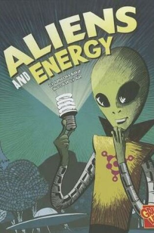 Cover of Monster Science Aliens and Energy