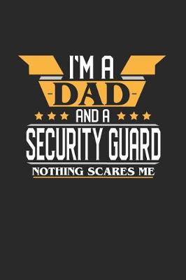 Book cover for I'm a Dad and a Security Guard Nothing Scares Me