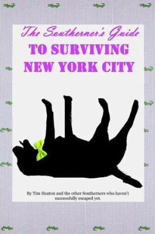 Cover of The Southerners Guide To Surviving New York City