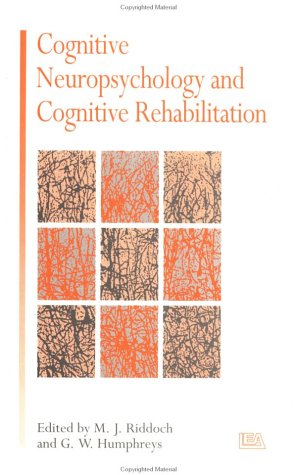 Book cover for Cognitive Neuropsychology and Cognitive Rehabilitation