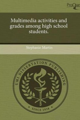 Cover of Multimedia Activities and Grades Among High School Students