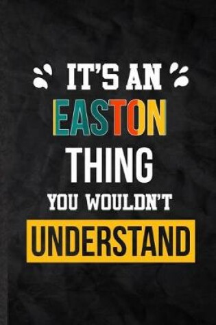 Cover of It's an Easton Thing You Wouldn't Understand