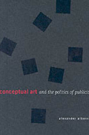 Cover of Conceptual Art and the Politics of Publicity