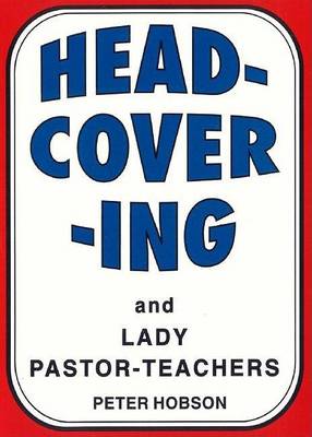 Book cover for Head-Covering and Lady Pastor-Teachers