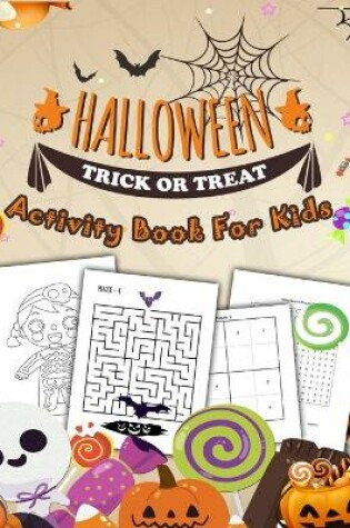 Cover of Halloween - Trick or Treat Activity Book For Kids