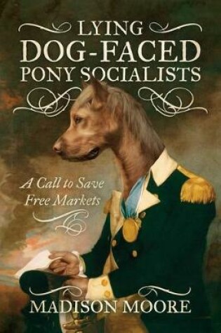 Cover of Lying Dog-Faced Pony Socialists