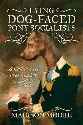 Cover of Lying Dog-Faced Pony Socialists