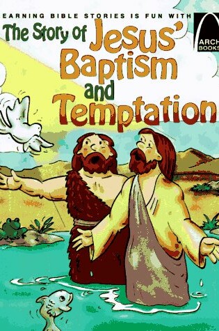 Cover of Story of Jesus' Baptism & Temptation: Arch Bk