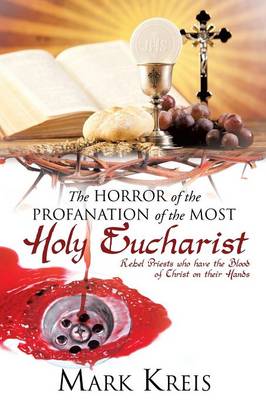 Cover of The Horror of the Profanation of the Most Holy Eucharist