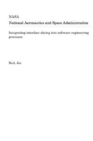 Cover of Integrating Interface Slicing Into Software Engineering Processes