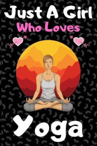 Cover of Just a girl who loves yoga