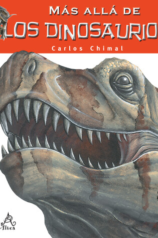 Cover of Más allá de los dinosaurios / Farther than the Dinosaurs