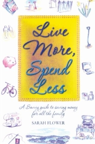 Cover of Live More, Spend Less