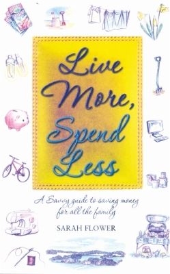 Book cover for Live More, Spend Less