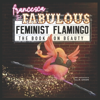 Book cover for Francesca the Fabulous Feminist Flamingo