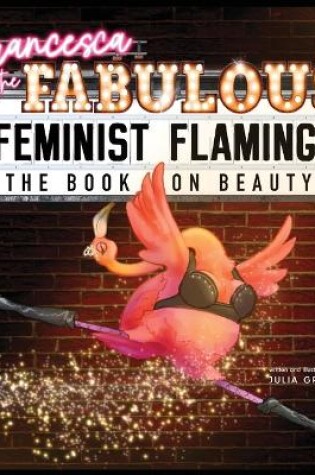 Cover of Francesca the Fabulous Feminist Flamingo