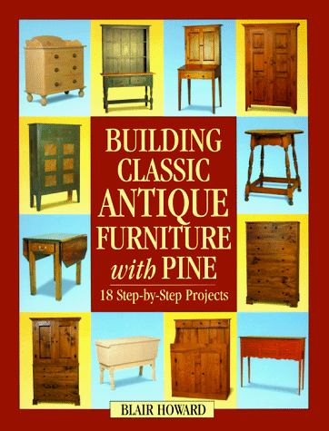 Book cover for Building Classic Antique Furniture with Pine