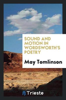 Book cover for Sound and Motion in Wordsworth's Poetry