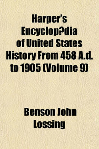 Cover of Harper's Encyclopaedia of United States History from 458 A.D. to 1905 (Volume 9)
