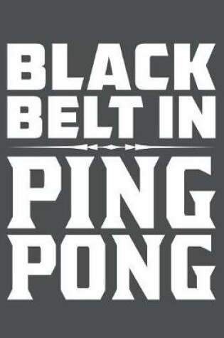 Cover of Black Belt In Ping Pong