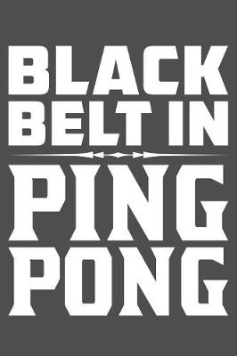 Book cover for Black Belt In Ping Pong