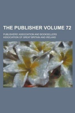 Cover of The Publisher Volume 72