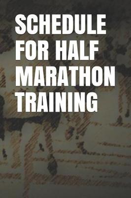 Book cover for Schedule for Half Marathon Training