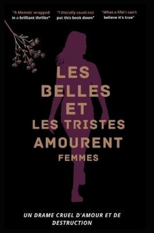 Cover of Les Belles Et Les Tristes Amourent Les Femmes