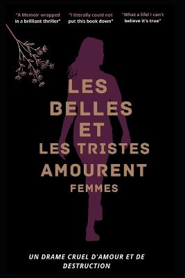 Book cover for Les Belles Et Les Tristes Amourent Les Femmes