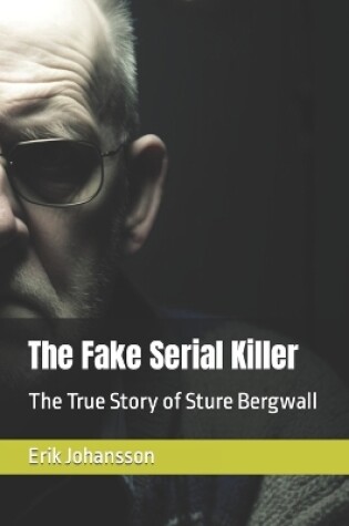 Cover of The Fake Serial Killer