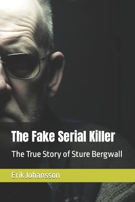 Book cover for The Fake Serial Killer
