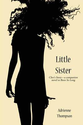 Book cover for Little Sister (Cleo's Story - A Companion Novel to Been So Long)