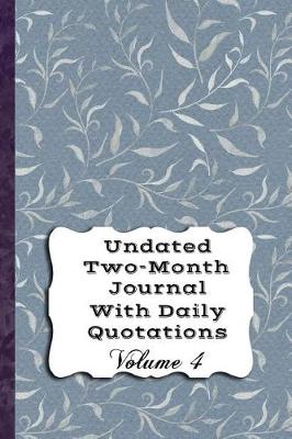 Book cover for Undated Two-Month Journal with Daily Quotations, Volume 4