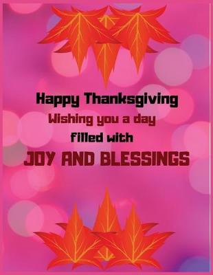 Book cover for Happy thanksgiving wishing you a day filled with joy and blessing