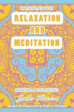 Cover of Mandalas For Relaxation And Meditation Mandala Coloring