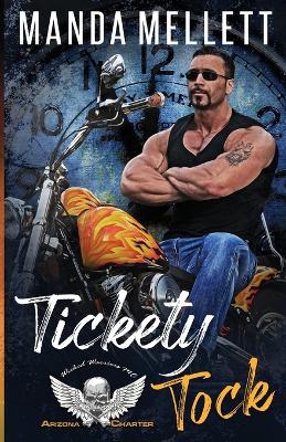Cover of Tickety Tock (Wicked Warriors MC Arizona Chapter)