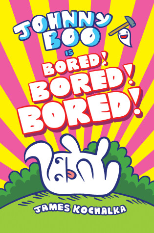 Cover of Johnny Boo (Book 14): Is Bored! Bored! Bored!