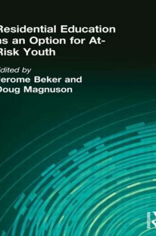 Cover of Residential Education as an Option for At-Risk Youth