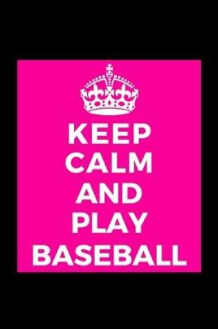 Cover of Keep Calm Play Baseball