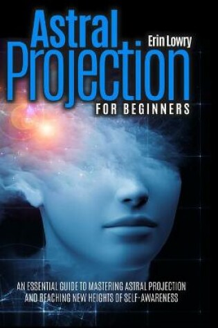 Cover of Astral Projection for Beginners