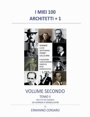 Book cover for I Miei 100 Architetti + 1 - Volume Secondo - Tomo II