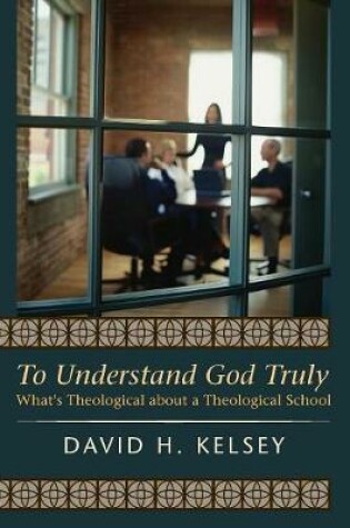 Cover of To Understand God Truly