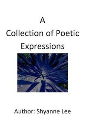 Cover of A Collection of Poetic Expressions