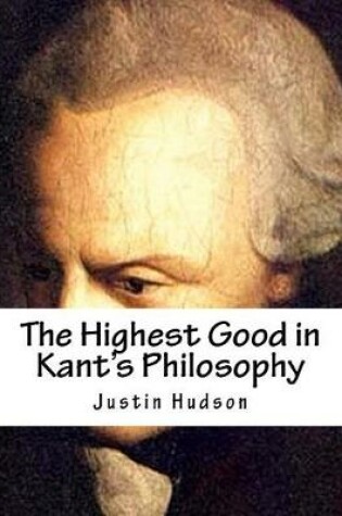 Cover of The Highest Good in Kant's Philosophy