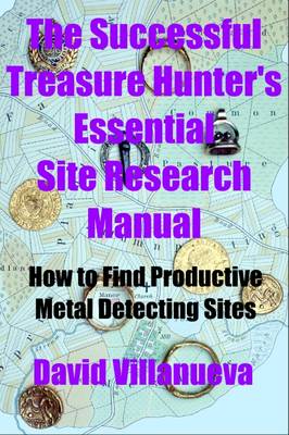 Book cover for The Successful Treasure Hunter's Essential Site Research Manual