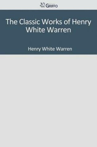 Cover of The Classic Works of Henry White Warren