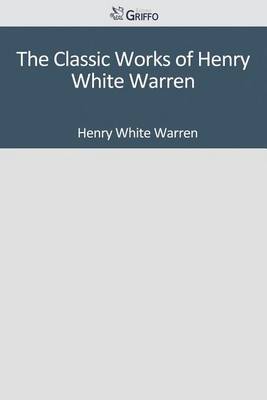 Book cover for The Classic Works of Henry White Warren