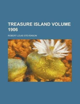 Book cover for Treasure Island Volume 1906