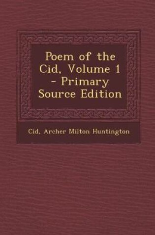 Cover of Poem of the Cid, Volume 1 - Primary Source Edition